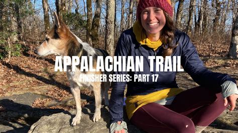 Congratulations to these 2022 Appalachian Trail Thru-Hikers: Part 17 - The Trek