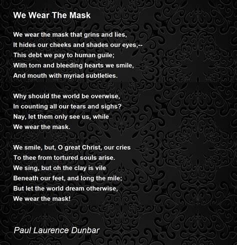 We Wear The Mask - We Wear The Mask Poem by Paul Laurence Dunbar