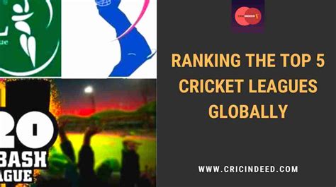 Ranking the Top 5 Cricketing Leagues of the World - CricIndeed