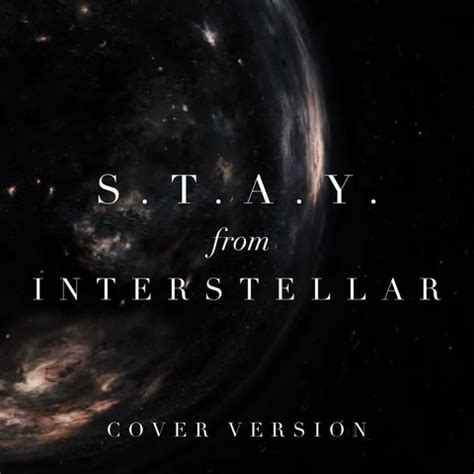 S.T.A.Y. (From "Interstellar") Song Download: S.T.A.Y. (From ...