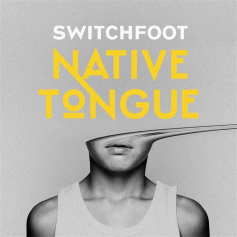 SWITCHFOOT ANNOUNCES NEW ALBUM NATIVE TONGUE AND NORTH AMERICAN TOUR - Fantasy Records