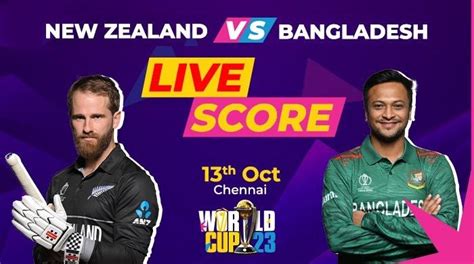 New Zealand vs Bangladesh live score, ICC World Cup 2023 ...