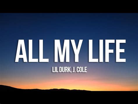 LIL DURK feat J COLE - All My Life, chords, lyrics, video