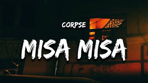 CORPSE - MISA MISA! (Lyrics) w/ Scarlxrd & Kordhell - YouTube