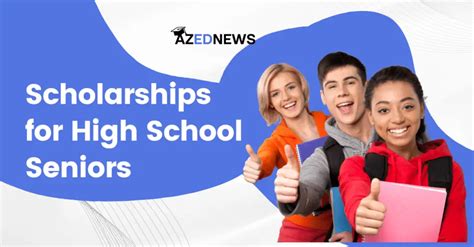 Top 10 Scholarships For High School Seniors - AzedNews