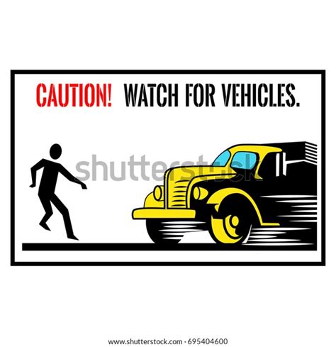 Caution Watch Vehicles Wall Sign Warning Stock Vector (Royalty Free) 695404600 | Shutterstock