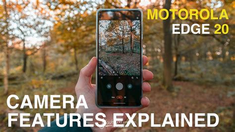 Motorola Edge 20 all camera features explained with real life ...