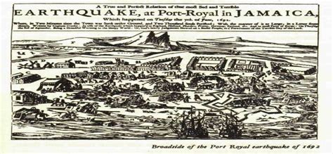 Port Royal Earthquake – Jamaica – June 7, 1692 – Devastating Disasters