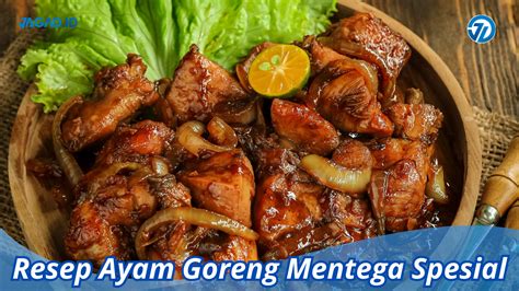 Resep Ayam Goreng Mentega Spesial Rumahan - JAGAD ID