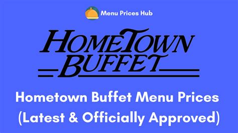 Hometown Buffet Menu Prices (Updated: July 2023)