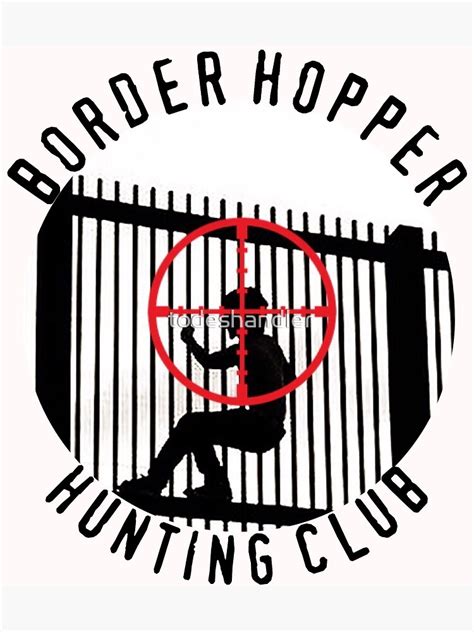 "Border Hopper Hunting Club (white)" Poster for Sale by todeshandler ...