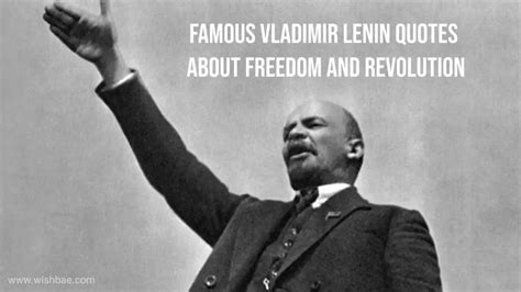 Famous Vladimir Lenin Quotes About Freedom and Revolution - WishBae.Com