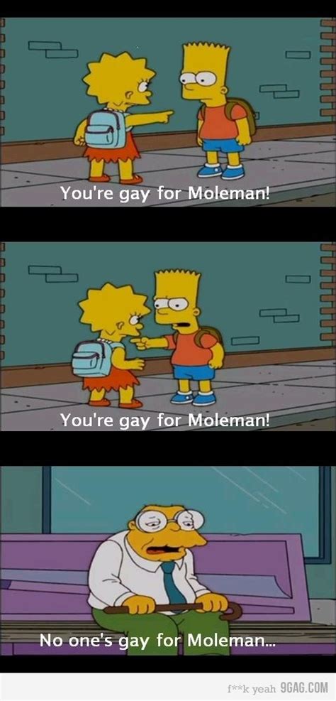 No one's gay for moleman | Simpsons funny, The simpsons, Most hilarious ...