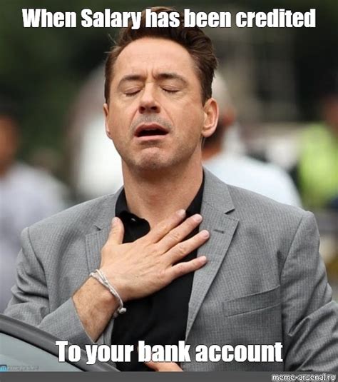 Meme: "When Salary has been credited To your bank account" - All ...