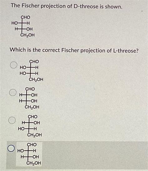 Solved The Fischer projection of D-threose is shown. HO- CHO | Chegg.com