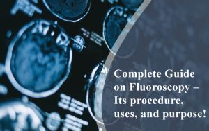 Complete Guide on Fluoroscopy – Its Procedure, Uses, and Purpose ...