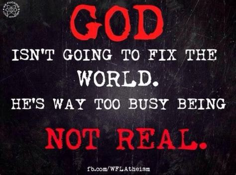 God Is Not Real Quotes - ShortQuotes.cc