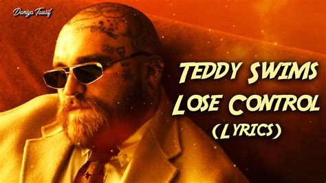 Teddy Swims - Lose Control (Lyrics) - YouTube