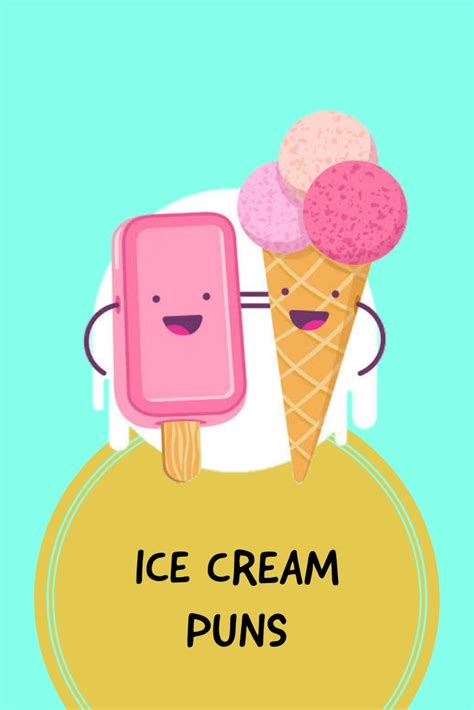 60 Ice Cream Puns That Never Disappoints - Laughitloud | Ice cream puns, Ice cream inspiration ...