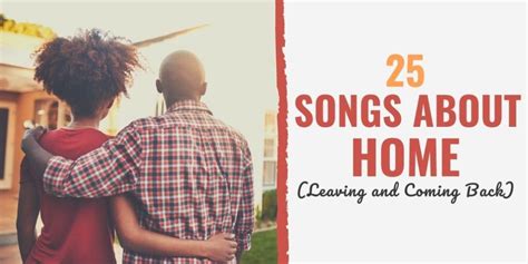 25 Songs About Home (Leaving and Coming Back)