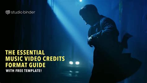 The Essential Music Video Credits Format Guide [with FREE Template]