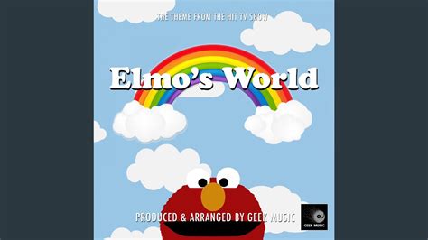 Elmo's World Main Theme (From "Elmo's World") - Geek Music: Song Lyrics ...