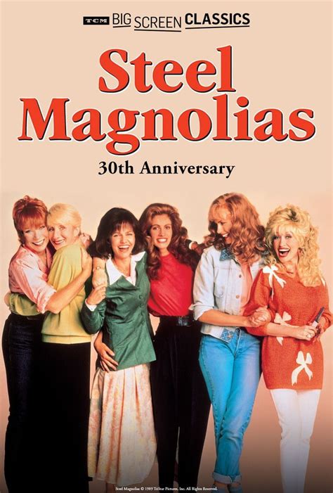 Steel Magnolias Is Coming To Theaters For It's 30th Anniversary! I've Never Been Happier ...