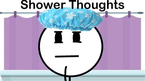 Shower Thoughts Be Like (ft. Offending Everybody) - YouTube