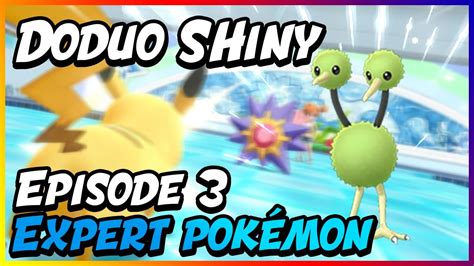 Doduo/Dodrio Shiny ! Pokémon let's go ! Devenons expert des Shiny (ep 3) - YouTube