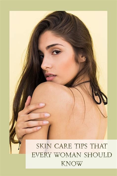 6 Skin Care Tips That Every Woman Should Know