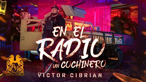 Victor Cibrian - En El Radio Un Cochinero (Lluvia De Balas) [Official ...