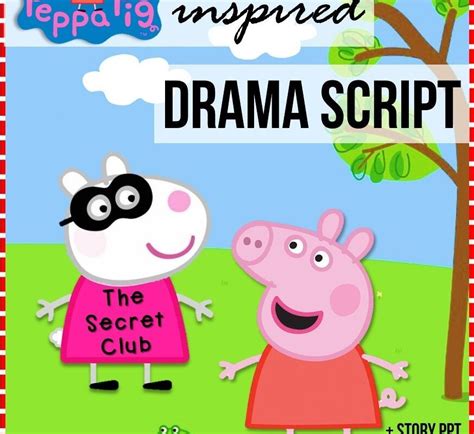 Peppa Pig Inspired Drama Script +Story PPT - Teachaboo