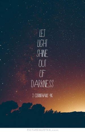 Out Of The Darkness Quotes. QuotesGram