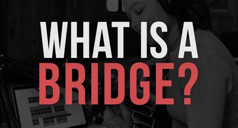 What Is A Bridge In A Song? ( 9 Examples, Length, Position )