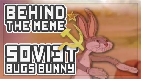 Behind The Meme: Communist Bugs Bunny [Meme Explained] - YouTube