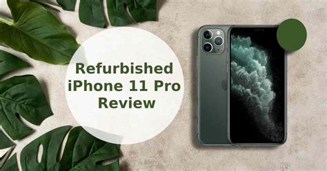 Refurbished iPhone 11 Pro Review: Premium Phone, Pleasing Price