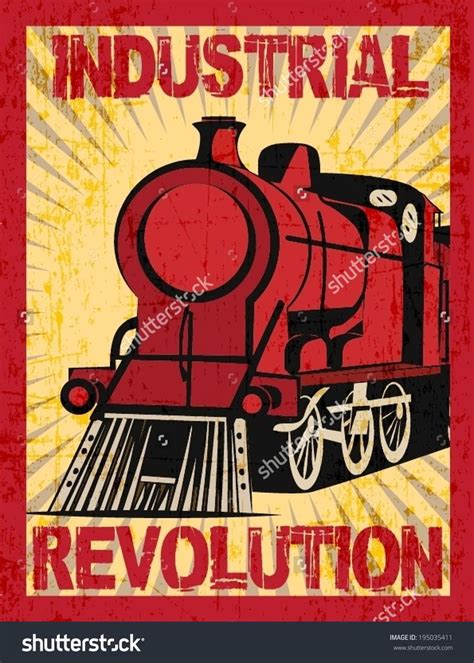 an industrial revolution poster with a train on it's side and the words industrial revolution ...