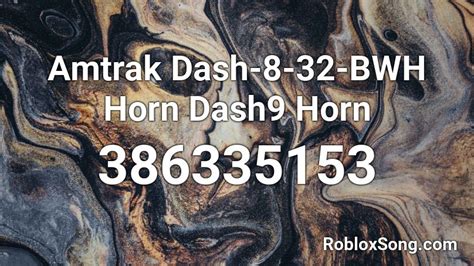 Amtrak Dash-8-32-BWH Horn Dash9 Horn Roblox ID - Roblox music codes