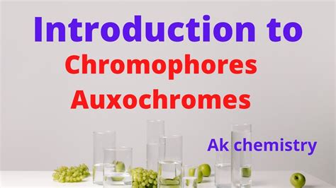 Lecture 05 : Introduction to Chromophores and Auxochromes - YouTube