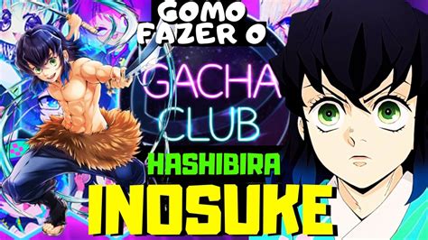 [GACHA CLUB] - COMO FAZER O INOSUKE HASHIBIRA, DE DEMONS SLAYER (KIMETSU NO YAIBA) !! #inosuke # ...