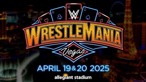 WWE Reveals Where WrestleMania 41 Will Take Place - Internewscast Journal