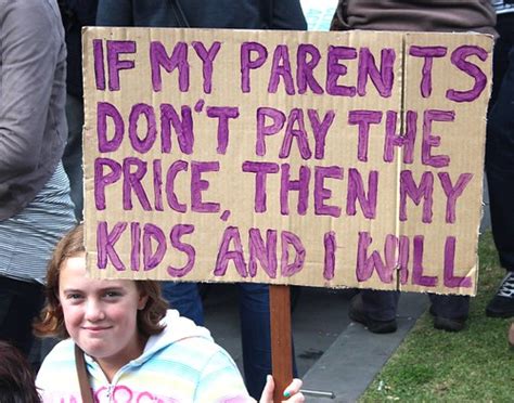 If my parents don't pay the price... - Melbourne World Env… | Flickr