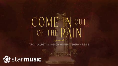 Troy Laureta x Wendy Moten x Sheryn Regis - Come In Out Of The Rain ...