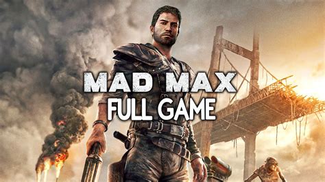 Mad Max - FULL GAME Walkthrough Gameplay No Commentary - YouTube