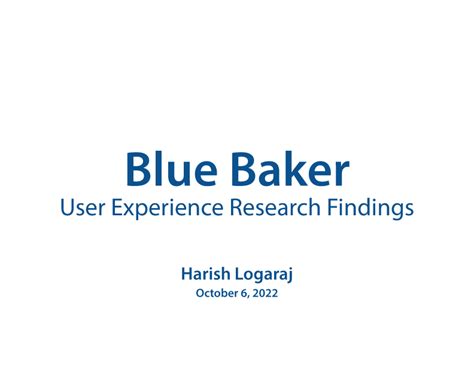 UX Research for Blue Baker (October 2022) – Harish Logaraj