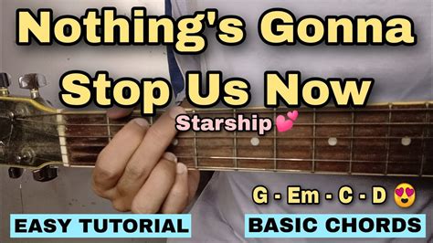 Nothing's Gonna Stop Us Now - Starship (SUPER EASY GUITAR TUTORIAL) Accords - Chordify