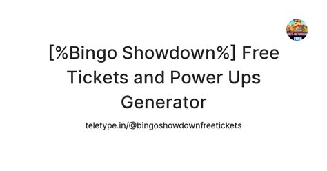 [%Bingo Showdown%] Free Tickets and Power Ups Generator — Teletype