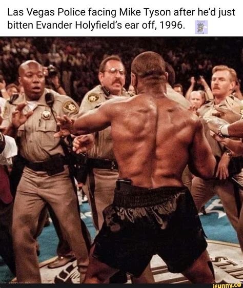 Las Vegas Police facing Mike Tyson after he'd just bitten Evander Holyfield's ear off, 1996 ...