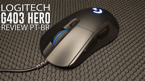 Logitech G403 Hero - Ainda Vale a Pena? | Review PT-BR - YouTube