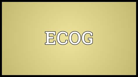 ECOG Meaning - YouTube